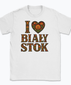 I love Białystok - T-shirt