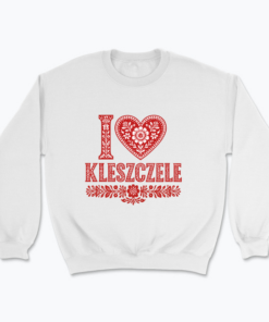 I love Kleszczele - Bluza