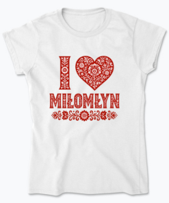 I love Miłomłyn - Koszulka damska