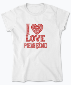 I love Pieniężno - Koszulka damska