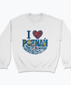 I love Poznań - Bluza