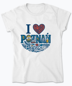 I love Poznań - Koszulka damska