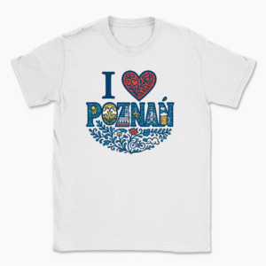 I love Poznań - T-shirt