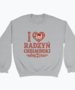 I Love Radzyń Chełmiński - Bluza