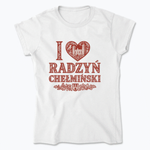 I Love Radzyń Chełmiński - Koszulka damska
