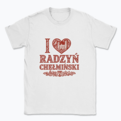 I Love Radzyń Chełmiński - T-shirt