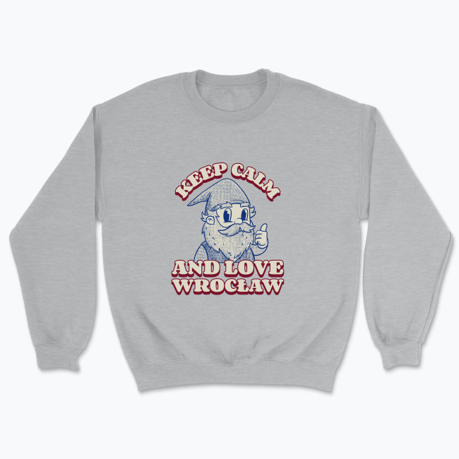 Keep calm and love Wrocław - Bluza