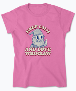 Keep calm and love Wrocław - Koszulka damska