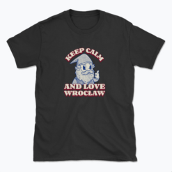 Keep calm and love Wrocław - T-shirt