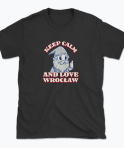 Keep calm and love Wrocław - T-shirt
