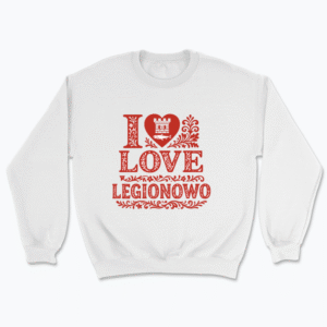 I Love Legionowo - Bluza