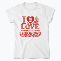 I Love Legionowo - Koszulka damska