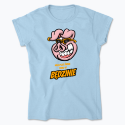 Najlepsze świnie tylko w Będzinie - Koszulka damska