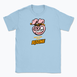 Najlepsze świnie tylko w Będzinie - T-shirt