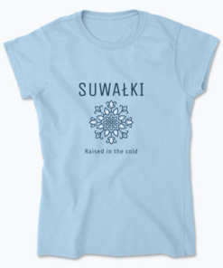 Suwałki - Raised in the cold - Koszulka damska