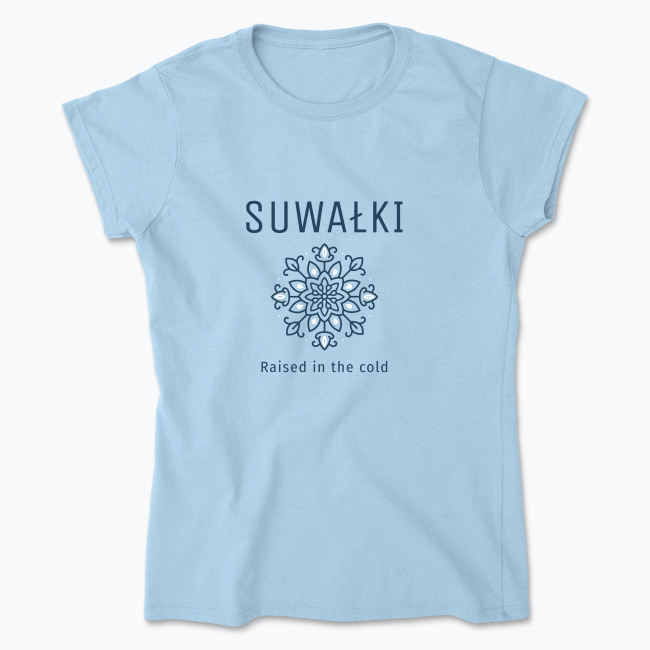 Suwałki - Raised in the cold - Koszulka damska