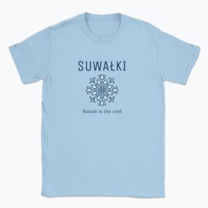 Suwałki - Raised in the cold - T-shirt