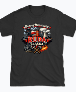 Dumny mieszkaniec Rudy Śląskiej - T-shirt
