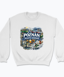 Poznań Miasto Doznań - Bluza