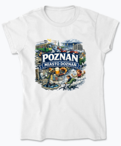 Poznań Miasto Doznań - Koszulka damska