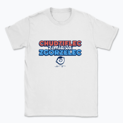 Chudzielec z miasta Zgorzelec - T-shirt
