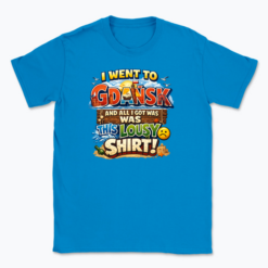 I went to Gdańsk - T-shirt