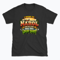 I went to Narol - T-shirt
