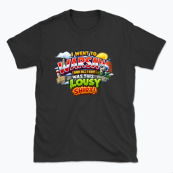 I went to Warsaw - T-shirt