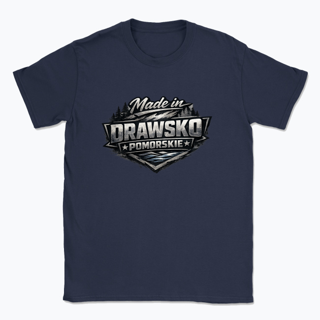 Made in Drawsko Pomorskie - T-shirt