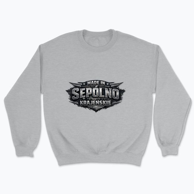 Made in Sępólno Krajeńskie - Bluza
