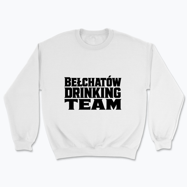 Bełchatów Drinking team - Bluza