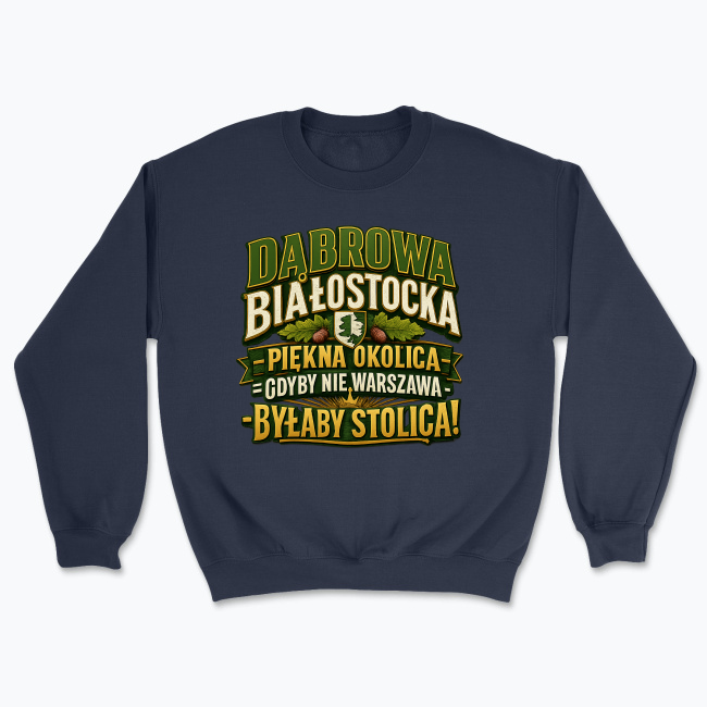 Dąbrowa Białostocka Piękna Okolica - Bluza