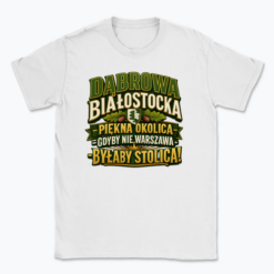 Dąbrowa Białostocka Piękna Okolica - T-shirt