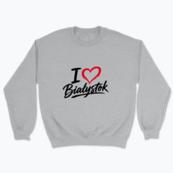 I love Białystok - Bluza