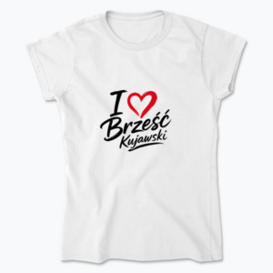I love Brześć Kujawski - Koszulka damska