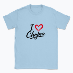 I love Chojna - T-shirt