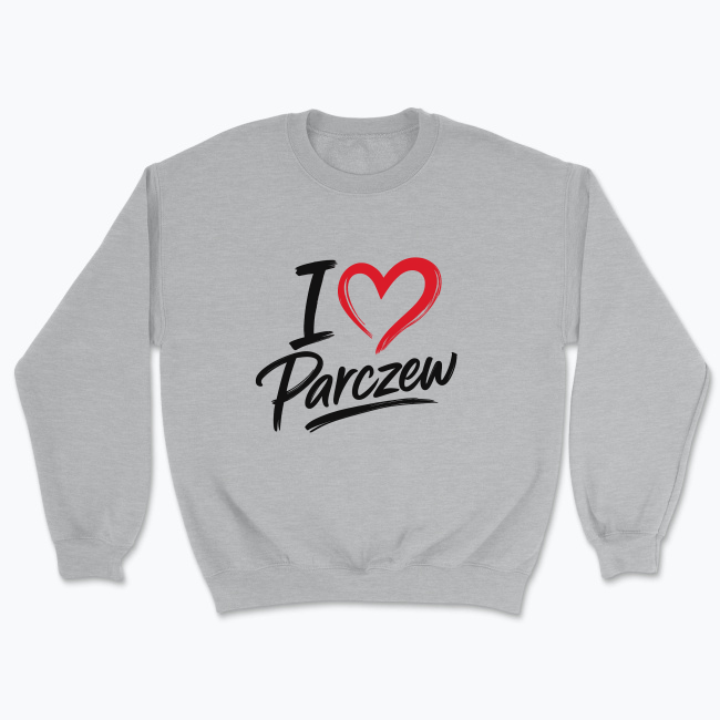 I love Parczew - Bluza