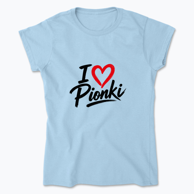 I love Pionki - Koszulka damska