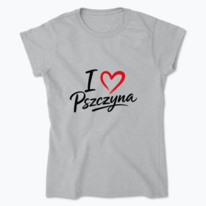 I love Pszczyna - Koszulka damska