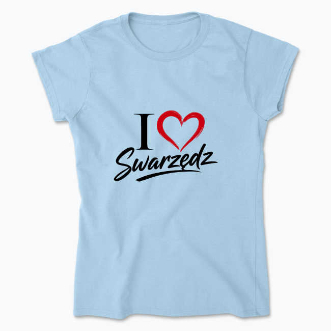 I love Swarzędz - Koszulka damska