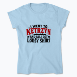I wen to Kętrzyn - Koszulka damska