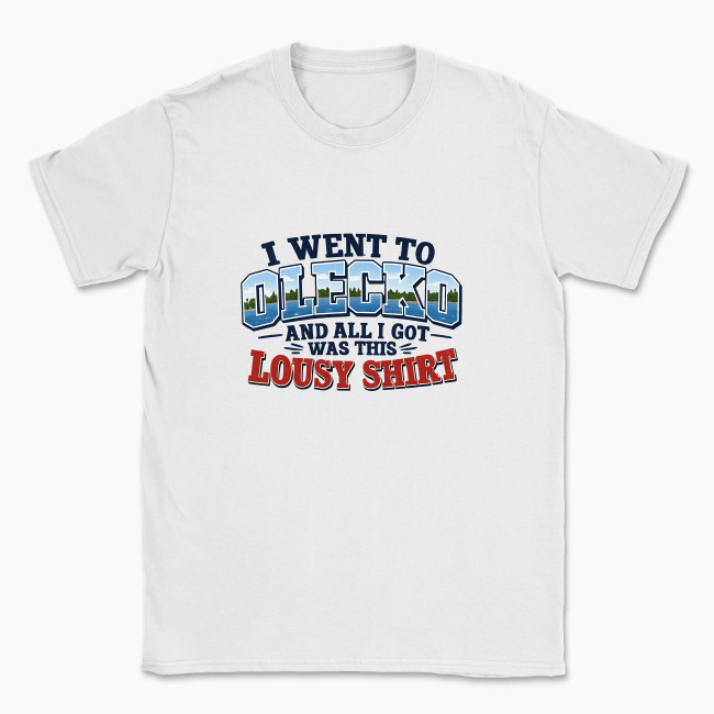 I went to Olecko - T-shirt