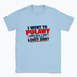 I went to Puławy - T-shirt