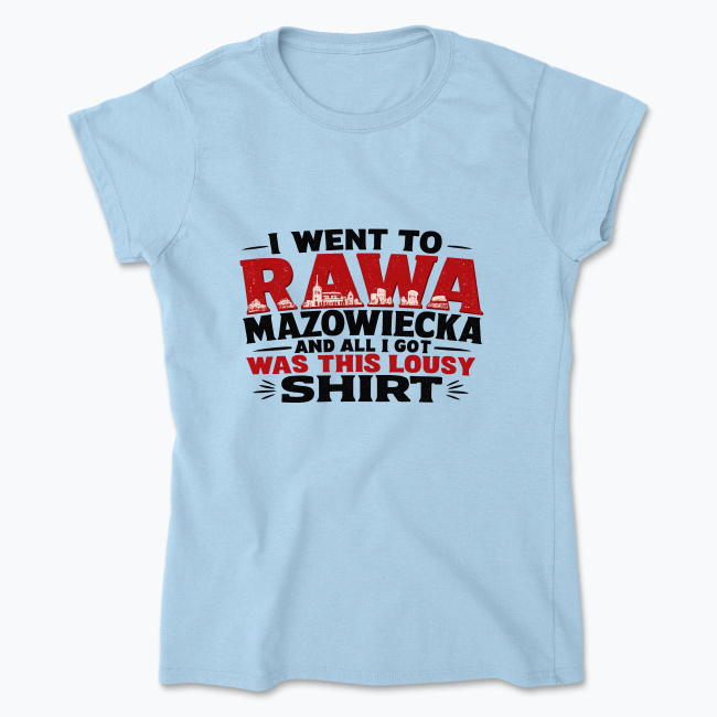 I went to Rawa - Koszulka damska