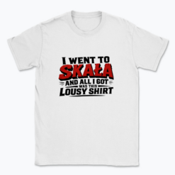 I went to Skała - T-shirt