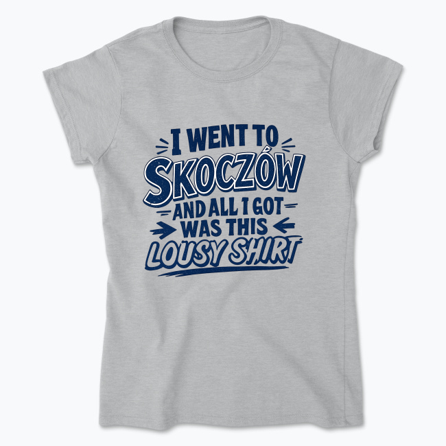 I went to Skoczów - Koszulka damska