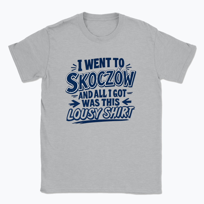 I went to Skoczów - T-shirt