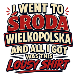 Alternative view of I went to Środa Wielkopolska - Koszulka damska