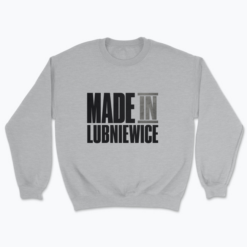 Made in Lubniewice - Bluza