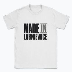 Made in Lubniewice - T-shirt
